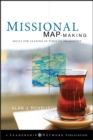 Missional Map-Making : Skills for Leading in Times of Transition - Book