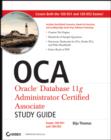 OCA: Oracle Database 11g Administrator Certified Associate Study Guide : Exams1Z0-051 and 1Z0-052 - eBook