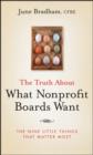 The Truth About What Nonprofit Boards Want : The Nine Little Things That Matter Most - eBook