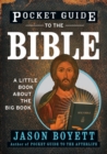 Pocket Guide to the Bible : A Little Book About the Big Book - eBook