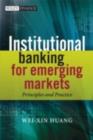Institutional Banking for Emerging Markets : Principles and Practice - eBook