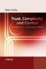 Trust, Complexity and Control : Confidence in a Convergent World - eBook