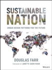 Sustainable Nation : Urban Design Patterns for the Future - Book
