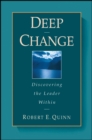 Deep Change : Discovering the Leader Within - eBook