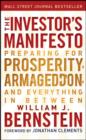 The Investor's Manifesto : Preparing for Prosperity, Armageddon, and Everything in Between - eBook