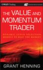 The Value and Momentum Trader : Dynamic Stock Selection Models to Beat the Market - eBook