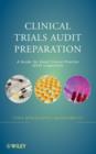 Clinical Trials Audit Preparation : A Guide for Good Clinical Practice (GCP) Inspections - eBook