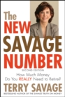 The New Savage Number : How Much Money Do You Really Need to Retire? - eBook