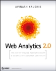Web Analytics 2.0 : The Art of Online Accountability and Science of Customer Centricity - eBook