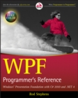 WPF Programmer's Reference : Windows Presentation Foundation with C# 2010 and .NET 4 - eBook