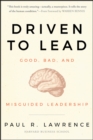 Driven to Lead : Good, Bad, and Misguided Leadership - eBook