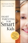 Smart Parenting for Smart Kids : Nurturing Your Child's True Potential - Book