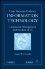 How Societies Embrace Information Technology : Lessons for Management and the Rest of Us - eBook