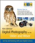 Digital Photography for the Older and Wiser : Get Up and Running with Your Digital Camera - eBook