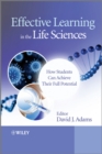 Effective Learning in the Life Sciences : How Students Can Achieve Their Full Potential - Book