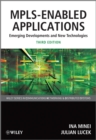 MPLS-Enabled Applications : Emerging Developments and New Technologies - Book