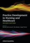 Practice Development in Nursing and Healthcare - Book