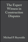 The Expert Witness in Construction Disputes - eBook