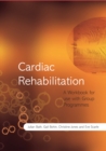 Cardiac Rehabilitation : A Workbook for use with Group Programmes - eBook