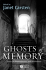 Ghosts of Memory : Essays on Remembrance and Relatedness - eBook