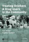 Treating Drinkers and Drug Users in the Community - eBook