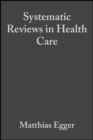 Systematic Reviews in Health Care : Meta-Analysis in Context - eBook