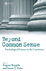 Beyond Common Sense : Psychological Science in the Courtroom - eBook