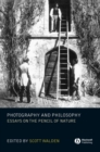 Photography and Philosophy : Essays on the Pencil of Nature - eBook