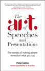The Art of Speeches and Presentations : The Secrets of Making People Remember What You Say - Book