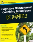 Cognitive Behavioural Coaching Techniques For Dummies - Book