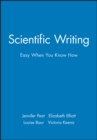 Scientific Writing : Easy When You Know How - eBook
