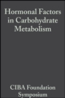 Hormonal Factors in Carbohydrate Metabolism, Volume 6 : Colloquia on Endocrinology - eBook