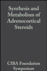 Synthesis and Metabolism of Adrenocortical Steroids, Volume 7 : Colloquia on Endocrinology - eBook