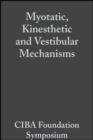 Myotatic, Kinesthetic and Vestibular Mechanisms - eBook