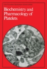 Biochemistry and Pharmacology of Platelets - eBook
