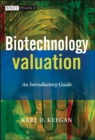 Biotechnology Valuation : An Introductory Guide - eBook