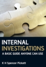 Internal Investigations : A Basic Guide Anyone Can Use - eBook