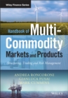 Handbook of Multi-Commodity Markets and Products : Structuring, Trading and Risk Management - Book