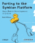 Porting to the Symbian Platform : Open Mobile Development in C/C++ - eBook