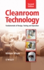 Cleanroom Technology : Fundamentals of Design, Testing and Operation - Book