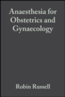 Anaesthesia for Obstetrics and Gynaecology - eBook