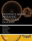 Evidence-Based Pediatric Infectious Diseases - eBook