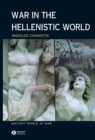 War in the Hellenistic World : A Social and Cultural History - eBook