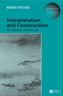 Interpretation and Construction : Art, Speech, and the Law - eBook
