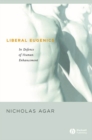 Liberal Eugenics : In Defence of Human Enhancement - eBook