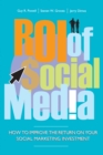 ROI of Social Media : How to Improve the Return on Your Social Marketing Investment - eBook