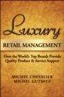 Luxury Retail Management : How the World's Top Brands Provide Quality Product and Service Support - eBook