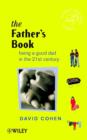 The Father's Book : Being a Good Dad in the 21st Century - eBook