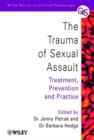 The Trauma of Sexual Assault : Treatment, Prevention and Practice - eBook