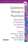 Substance Misuse in Psychosis : Approaches to Treatment and Service Delivery - eBook